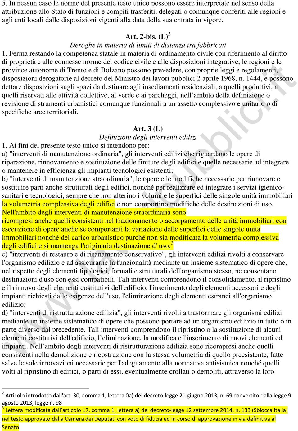 Ferma restando la competenza statale in materia di ordinamento civile con riferimento al diritto di proprietà e alle connesse norme del codice civile e alle disposizioni integrative, le regioni e le