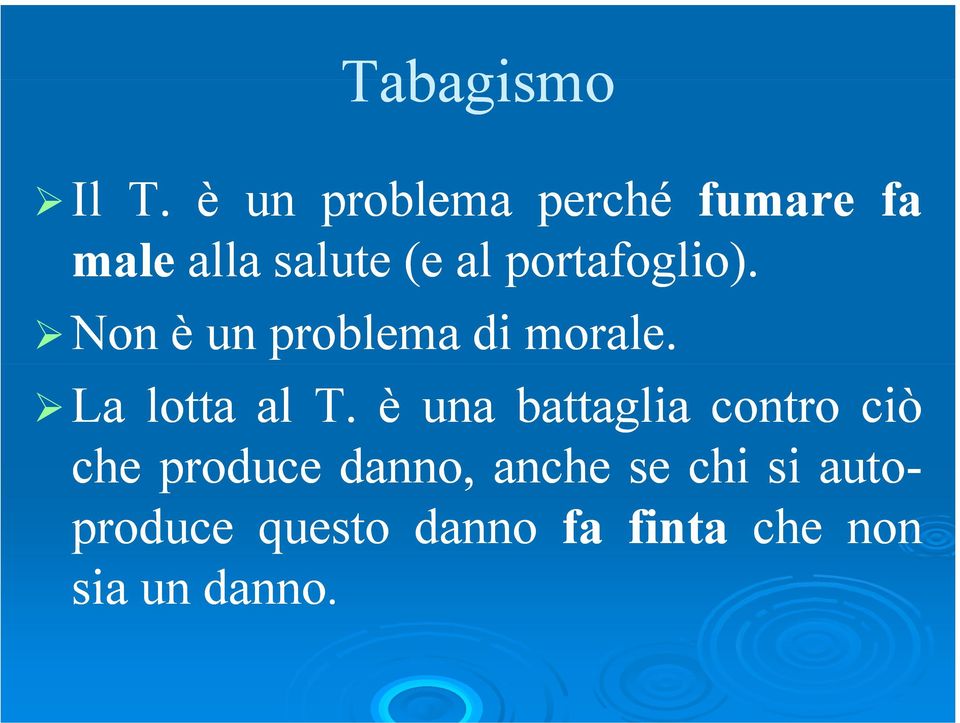 portafoglio). Non èun problema di morale. La lotta al T.