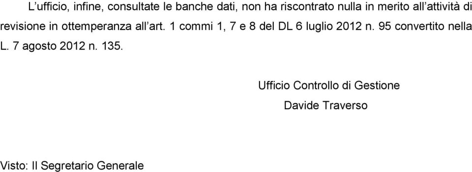 1 commi 1, 7 e 8 DL 6 luglio 2012 n. 95 convertito nella L.