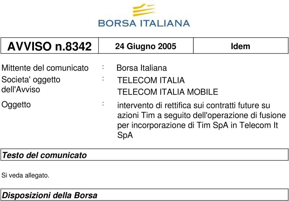 dell'avviso : TELECOM ITALIA TELECOM ITALIA MOBILE Oggetto : intervento di rettifica sui