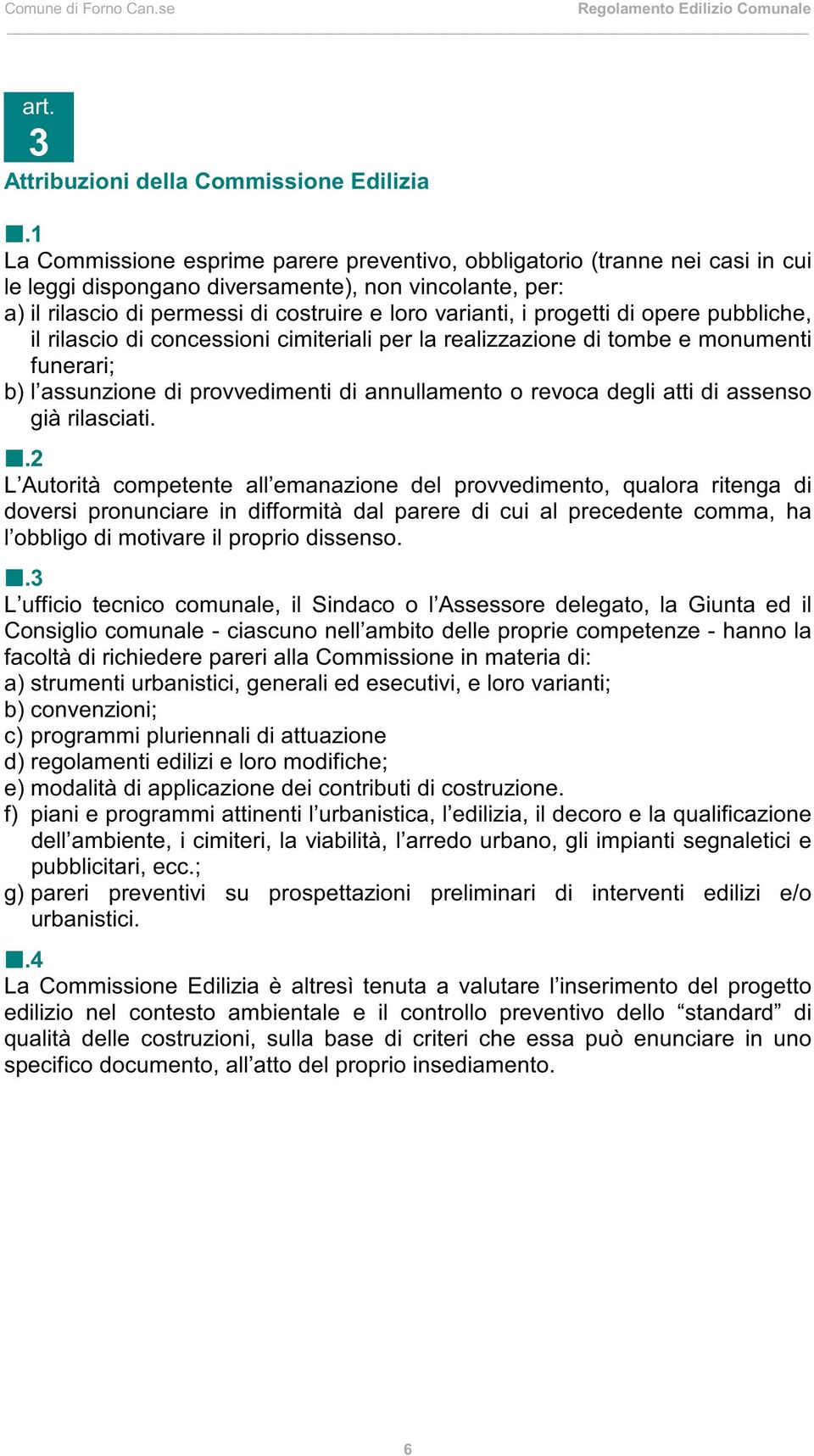 annullamento o revoca degli atti di assenso già rilasciati.