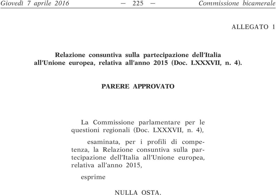 PARERE APPROVATO La Commissione parlamentare per le questioni regionali (Doc. LXXXVII, n.