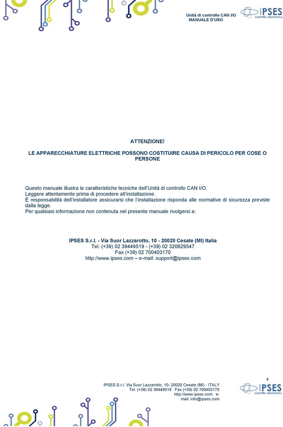 controllo CAN I/O. Leggere attentamente prima di procedere all installazione.