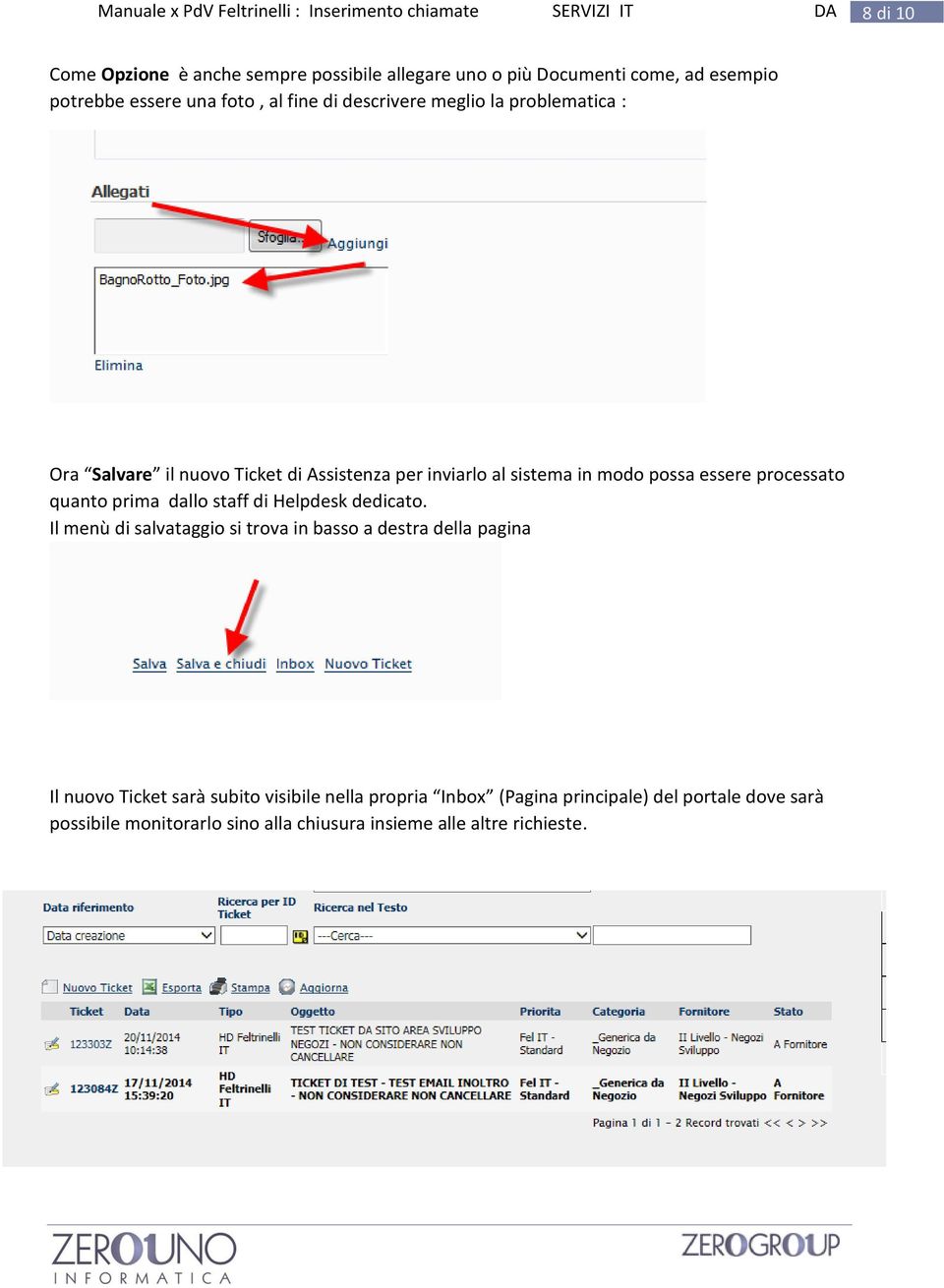 quanto prima dallo staff di Helpdesk dedicato.