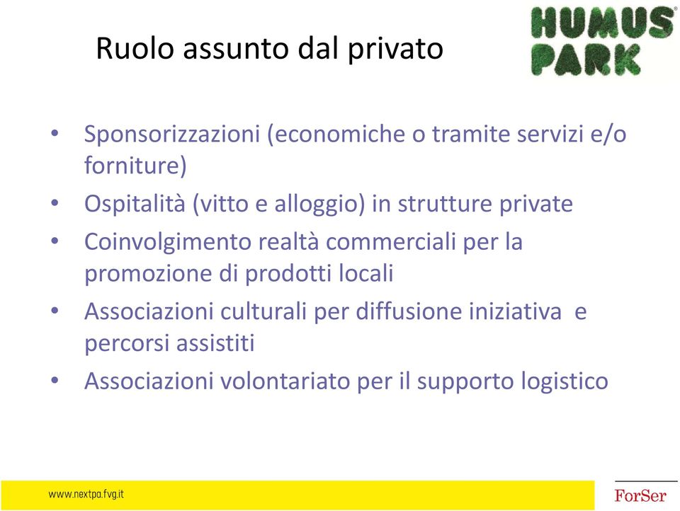 realtà commerciali per la promozione di prodotti locali Associazioni culturali per