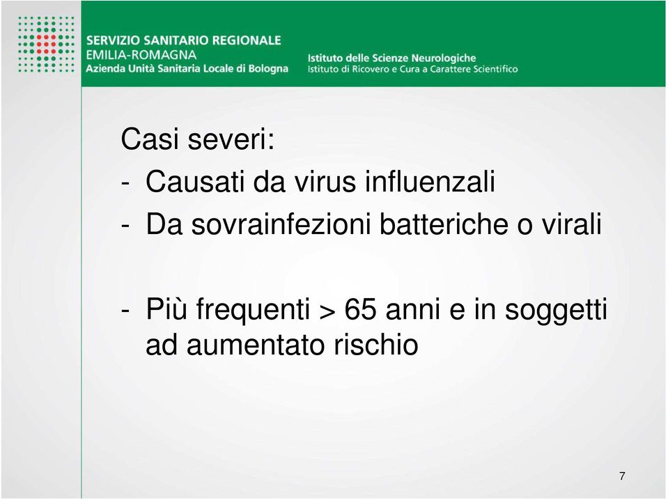 batteriche o virali - Più frequenti