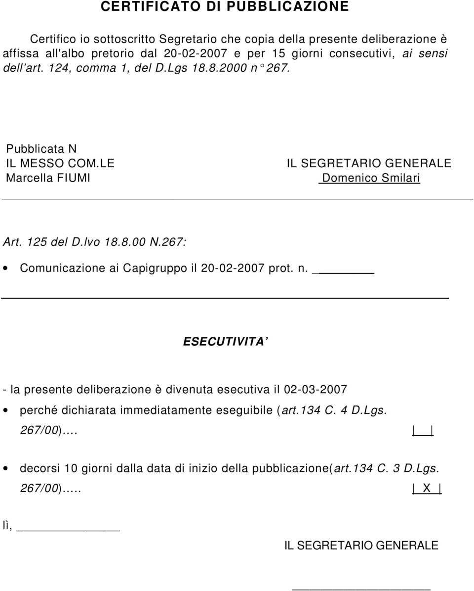 lvo 18.8.00 N.267: Comunicazione ai Capigruppo il 20-02-2007 prot. n.