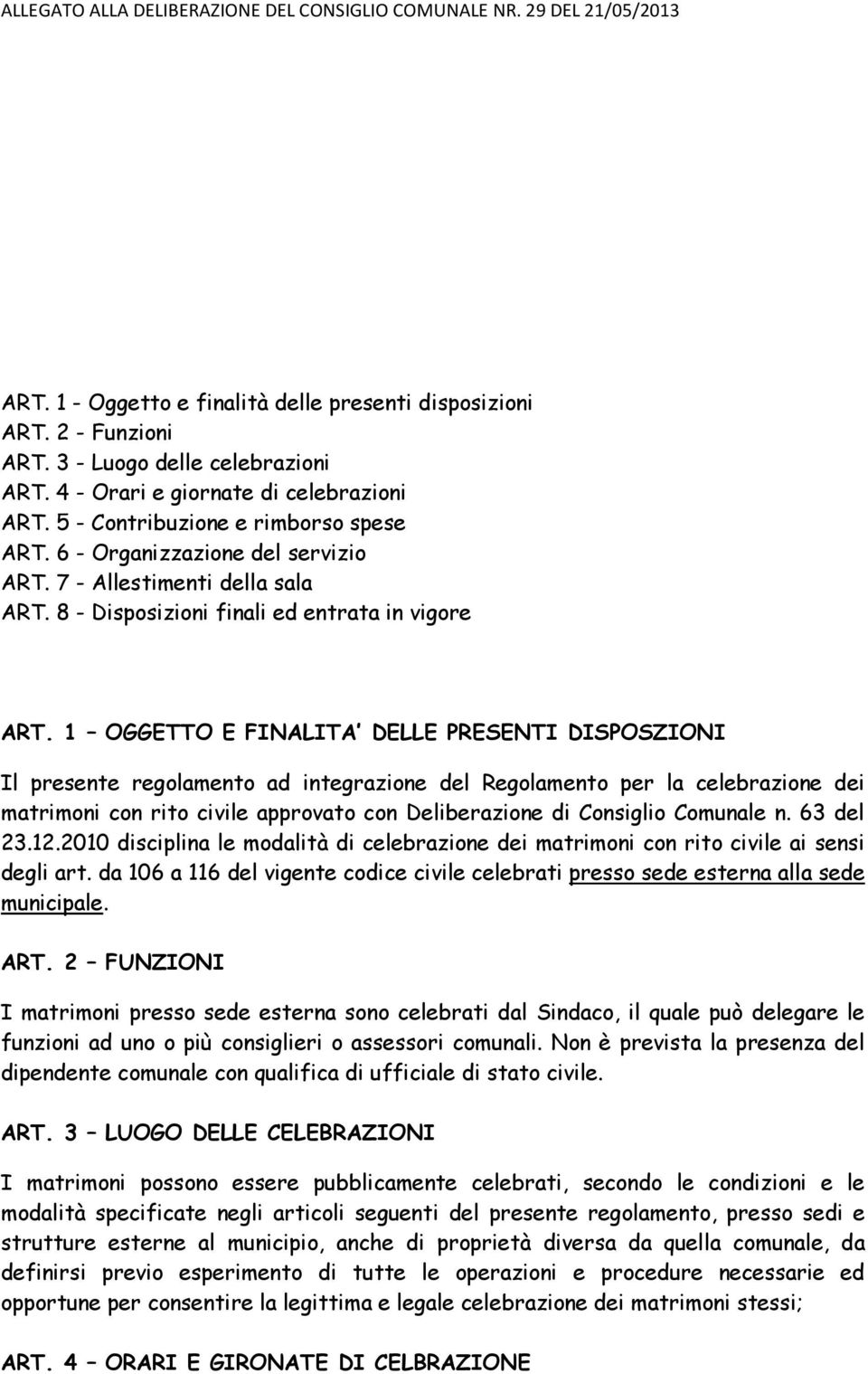 8 - Disposizioni finali ed entrata in vigore ART.