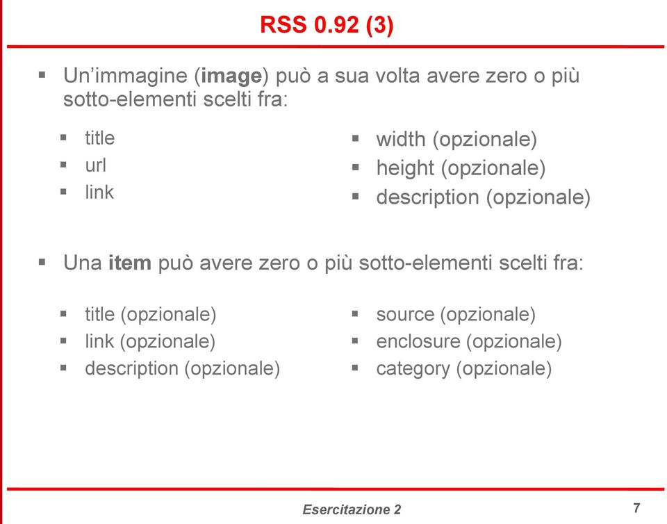 title url link width (opzionale) height (opzionale) description (opzionale) Una item può