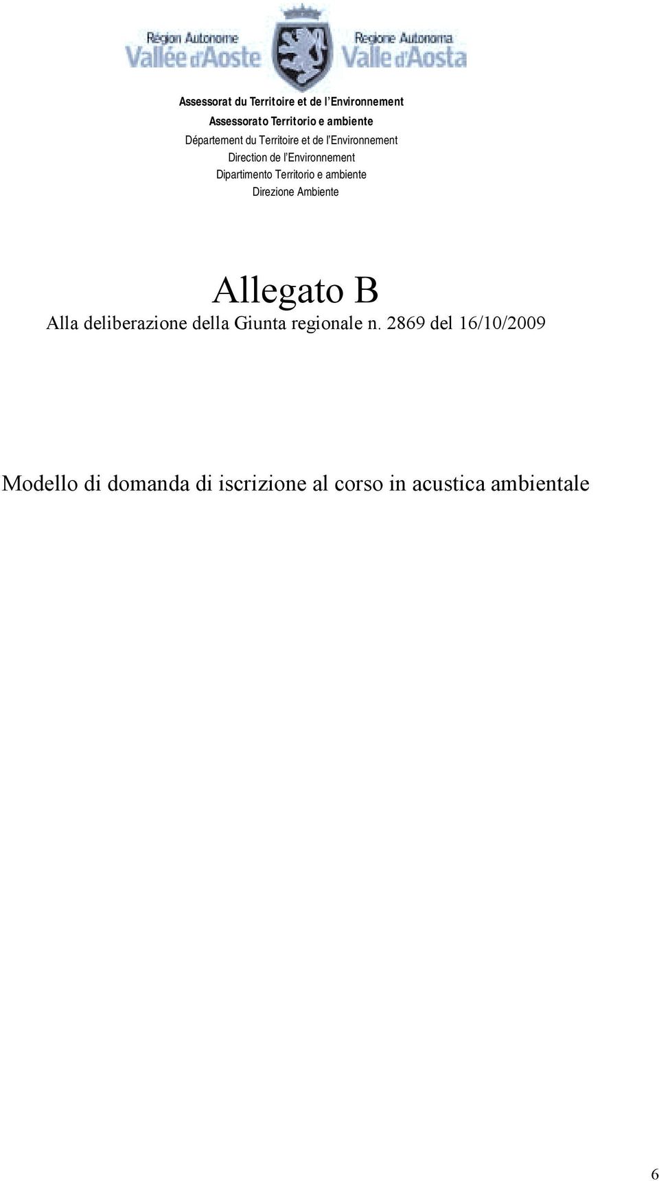 Dipartimento Territorio e ambiente Direzione Ambiente Allegato B Alla deliberazione