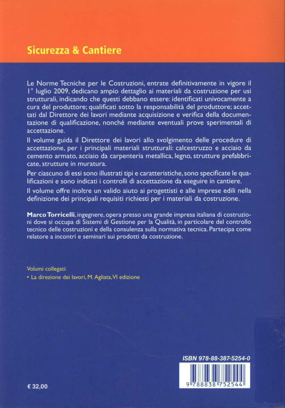 verifica della documentazione di qualificazione, nonché mediante eventuali prove sperimentali di accettazione.