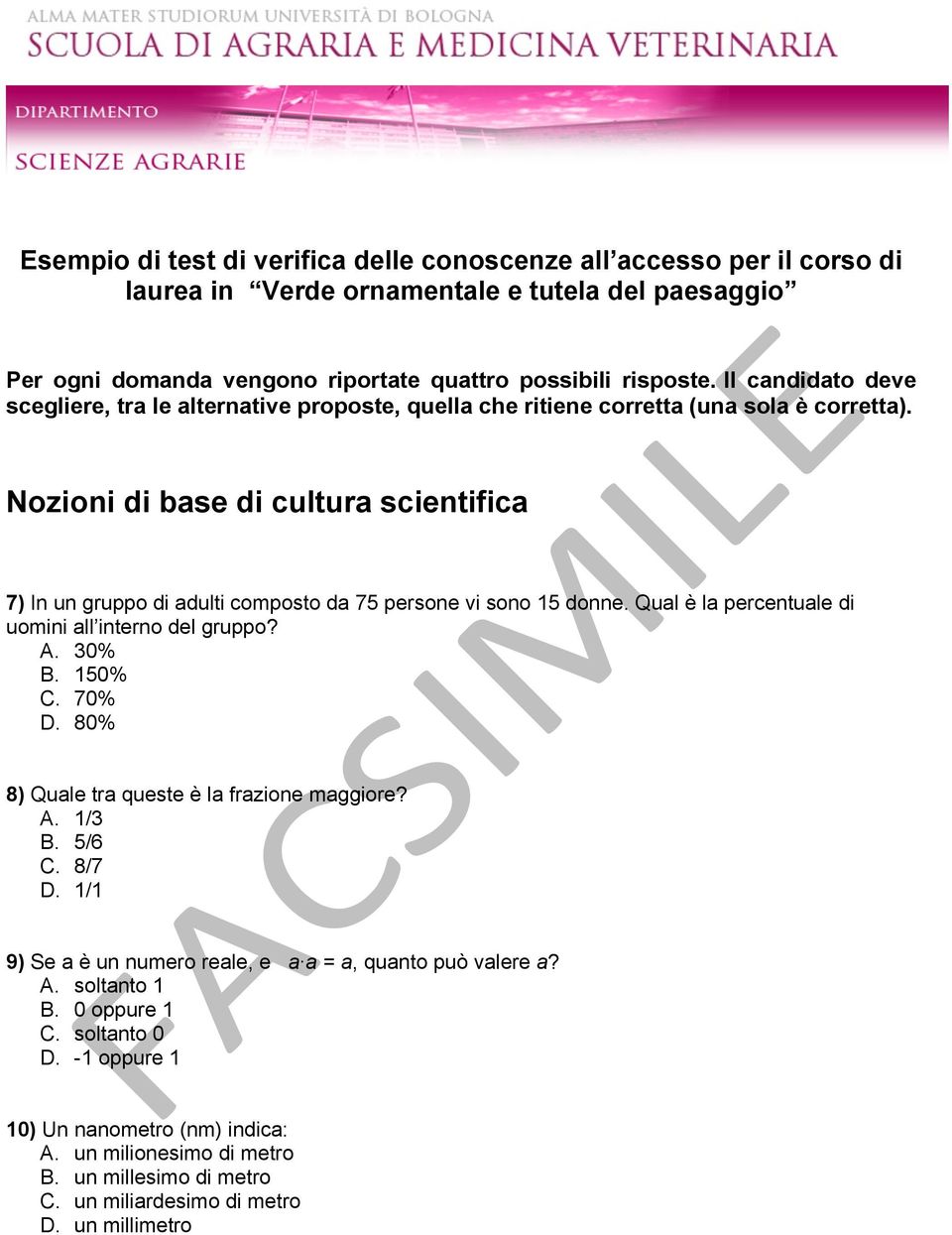 80% 8) Quale tra queste è la frazione maggiore? A. 1/3 B. 5/6 C. 8/7 D.