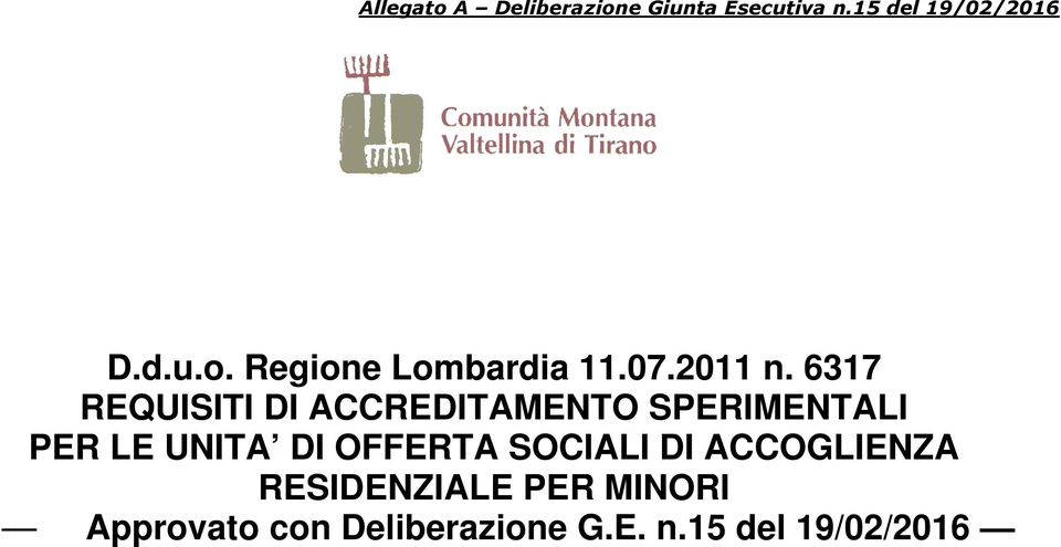 6317 REQUISITI DI ACCREDITAMENTO SPERIMENTALI PER LE UNITA DI