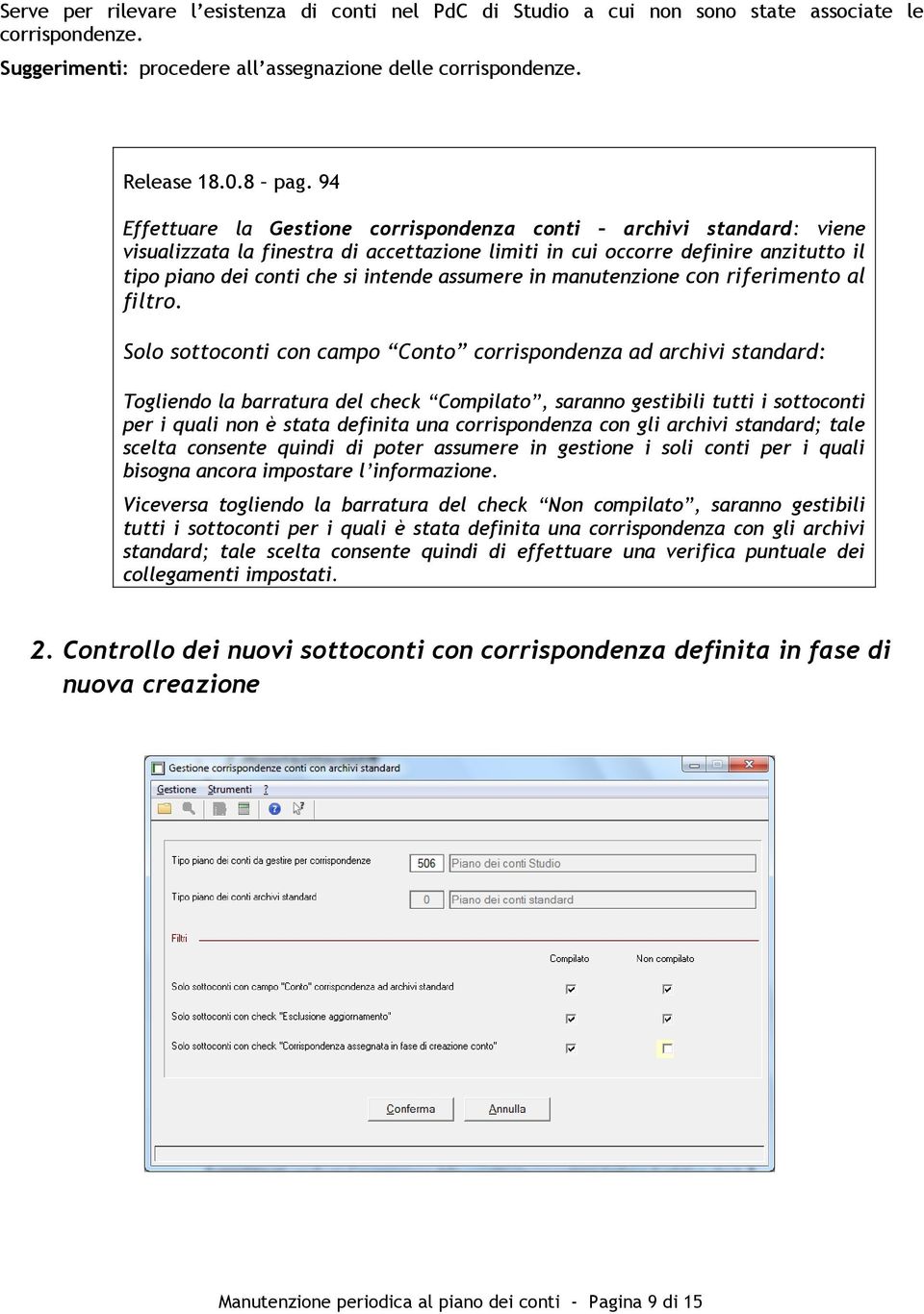 assumere in manutenzione con riferimento al filtro.