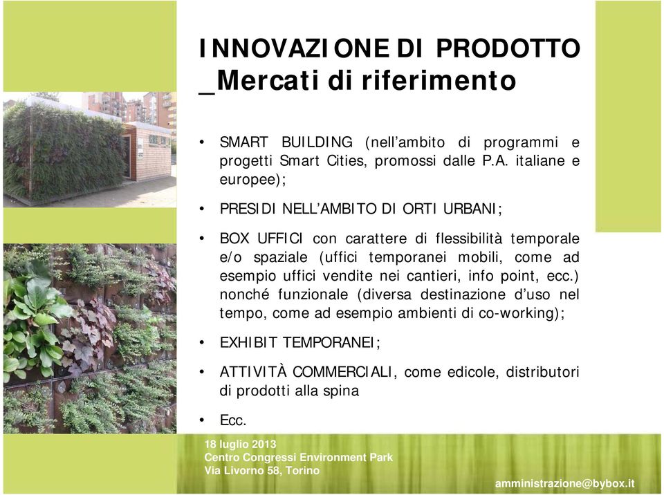 T BUILDING (nell ambito di programmi e progetti Smart Cities, promossi dalle P.A.