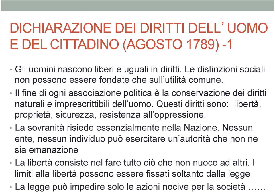 Il fine di ogni associazione politica è la conservazione dei diritti naturali e imprescrittibili dell uomo.