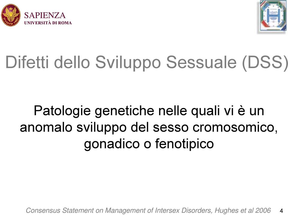 sviluppo del sesso cromosomico, gonadico o fenotipico