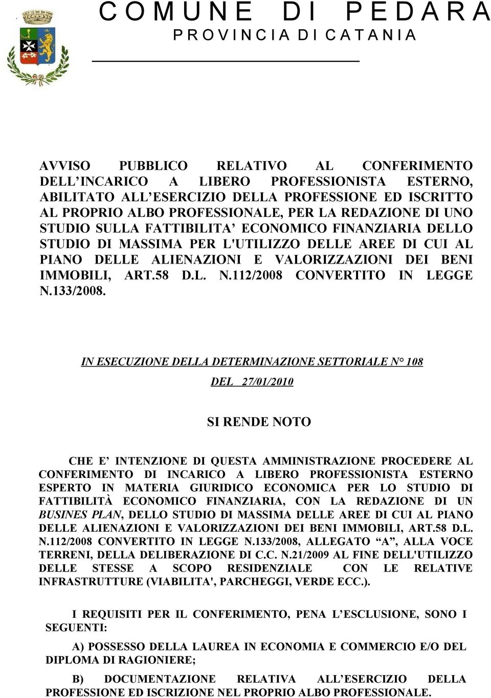 VALORIZZAZIONI DEI BENI IMMOBILI, ART.58 D.L. N.112/2008 CONVERTITO IN LEGGE N.133/2008.