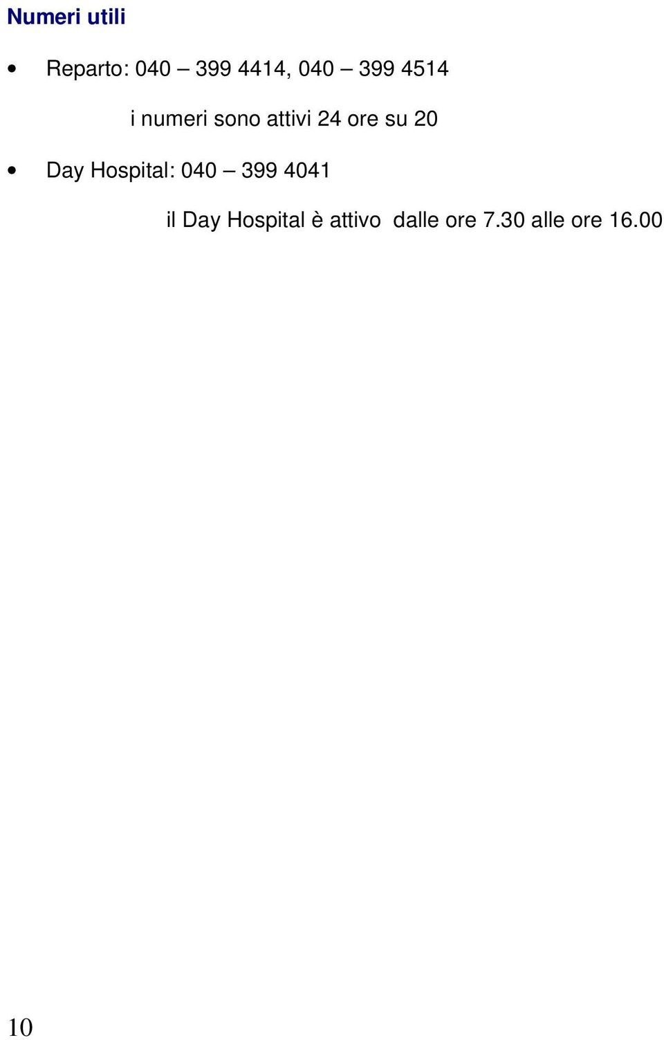 20 Day Hospital: 040 399 4041 il Day