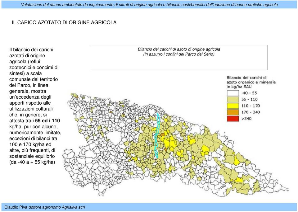 genere, si attesta tra i 55 ed i 110 kg/ha, pur con alcune, numericamente limitate, eccezioni di bilanci tra 100 e 170 kg/ha ed altre, più