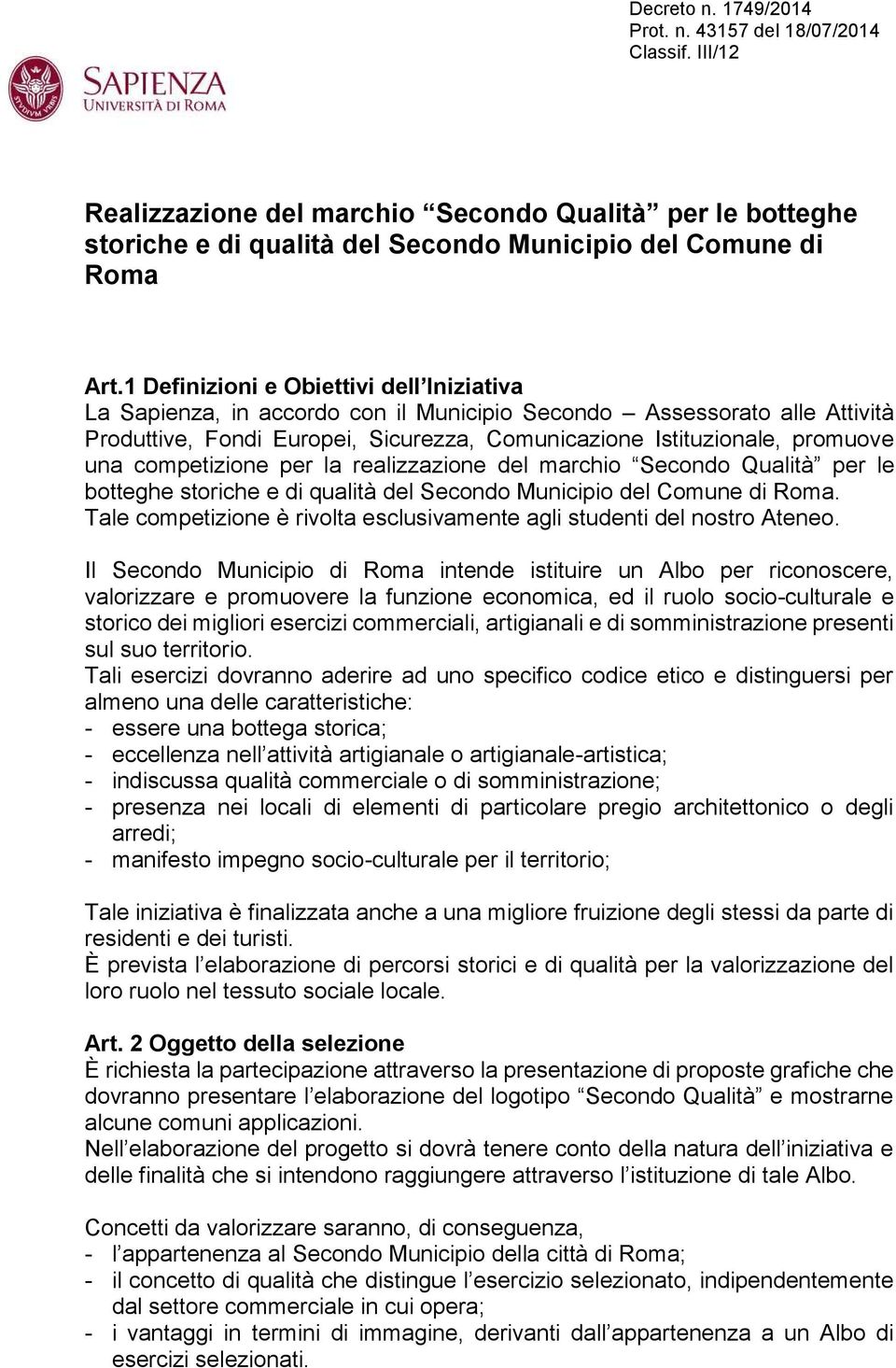 competizione per la realizzazione del marchio Secondo Qualità per le botteghe storiche e di qualità del Secondo Municipio del Comune di Roma.