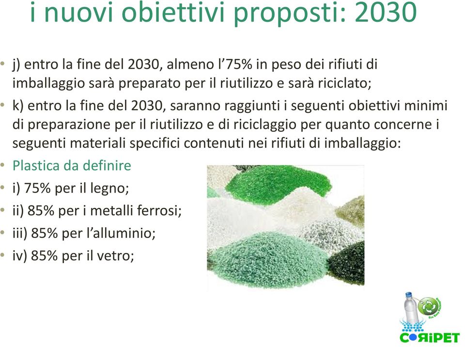 preparazione per il riutilizzo e di riciclaggio per quanto concerne i seguenti materiali specifici contenuti nei rifiuti