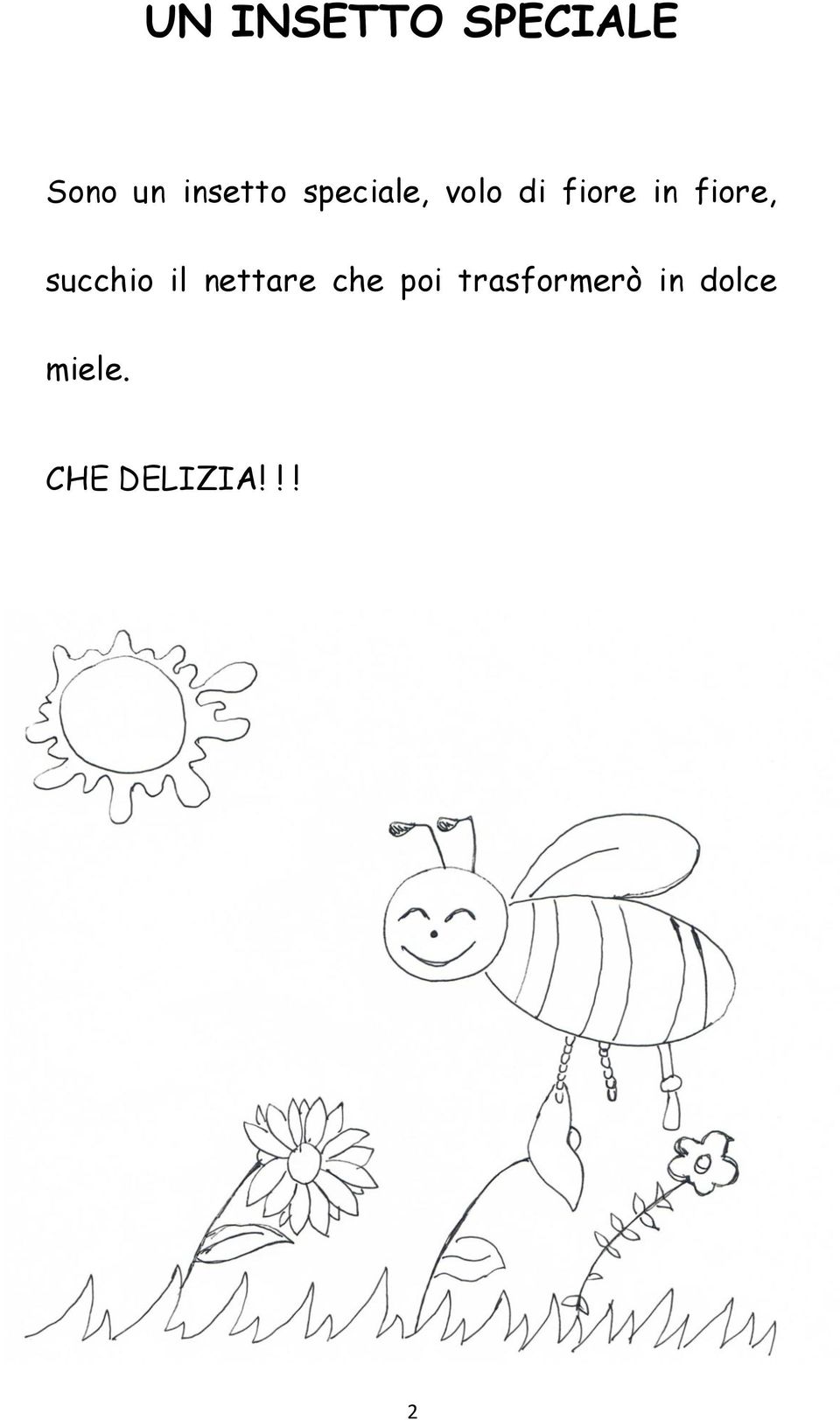 succhio il nettare che poi