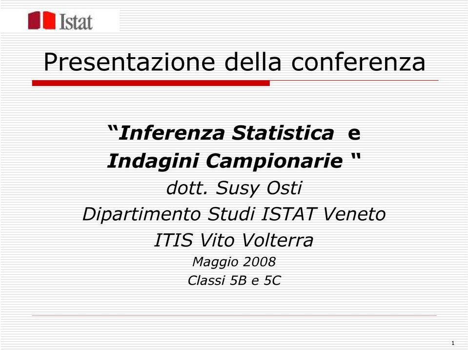 Susy Osti Dipartimento Studi ISTAT Veneto