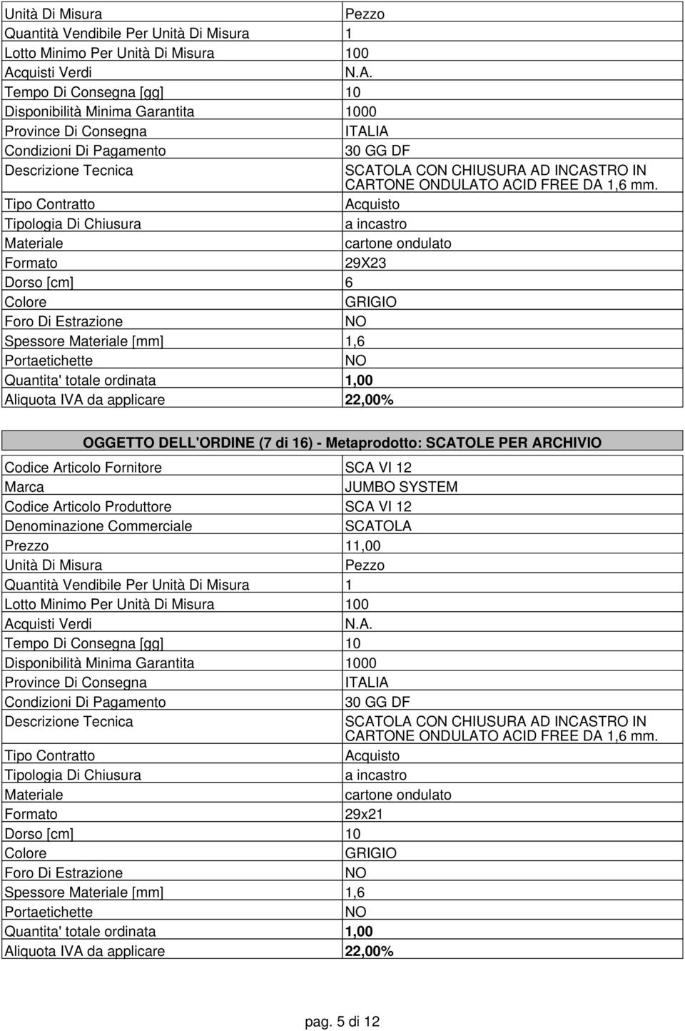 Articolo Fornitore SCA VI 12 Codice Articolo Produttore SCA VI 12 Prezzo