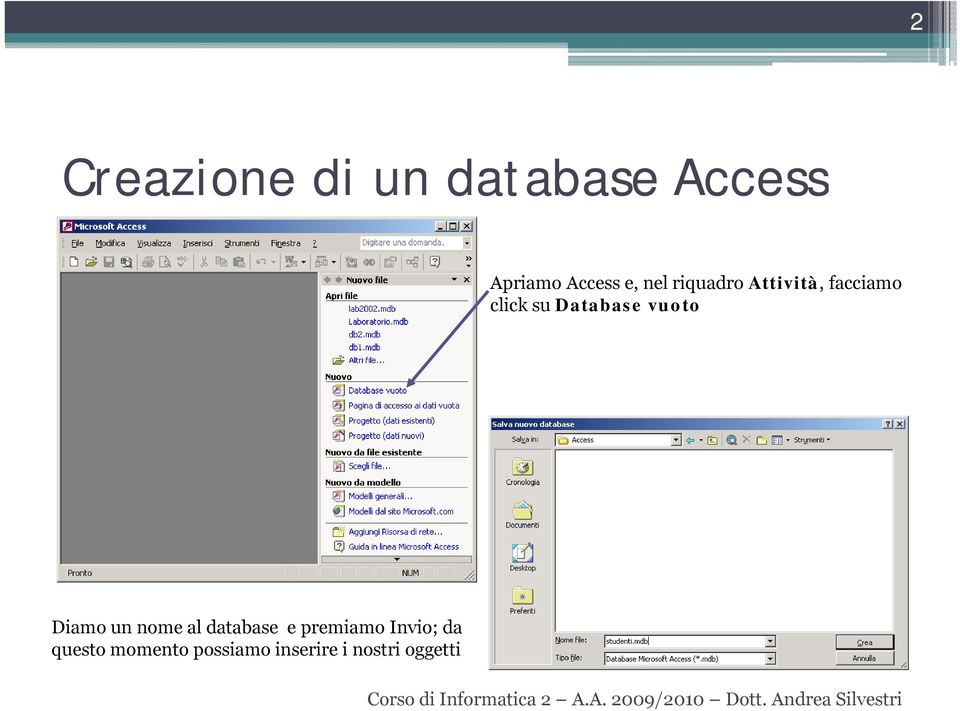 Database vuoto Diamo un nome al database e