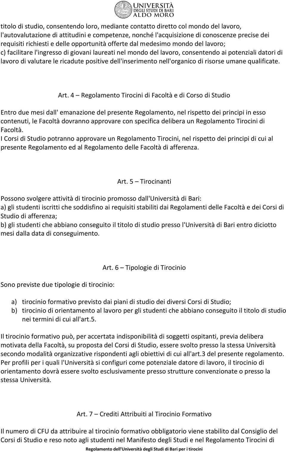 dell'inserimento nell'organico di risorse umane qualificate. Art.