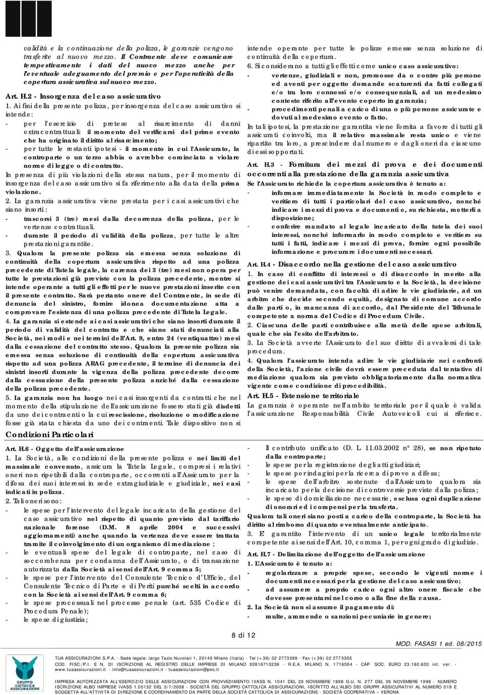 2 - Insorgenza del caso assicurativo 1.