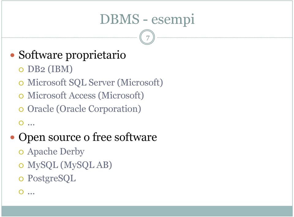 (Microsoft) Oracle (Oracle Corporation) Open source