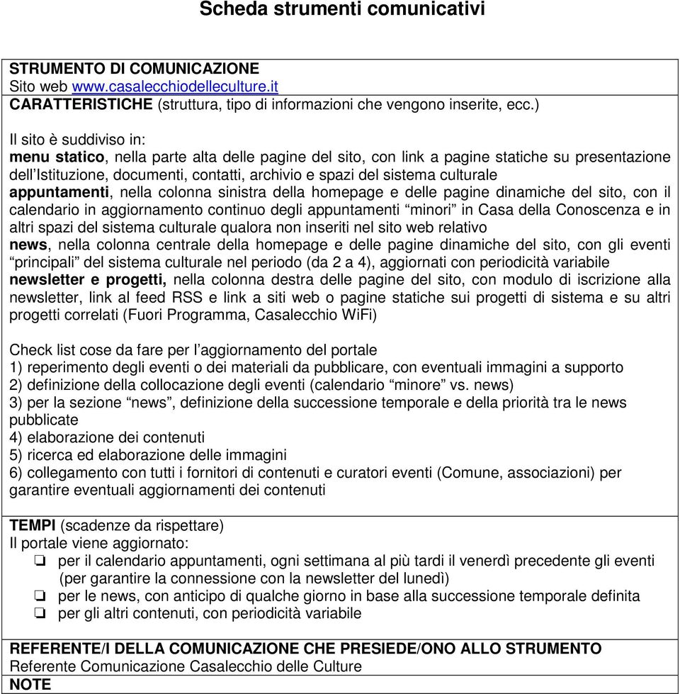 colonna sinistra della homepage e delle pagine dinamiche del sito, con il calendario in aggiornamento continuo degli appuntamenti minori in Casa della Conoscenza e in altri spazi del sistema