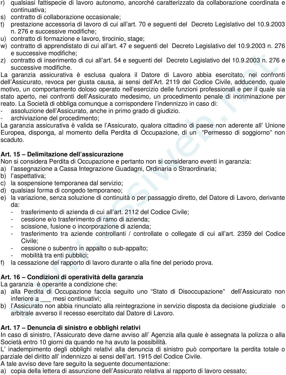 47 e seguenti del Decreto Legislativo del 10.9.2003 n. 276 e successive modifiche;