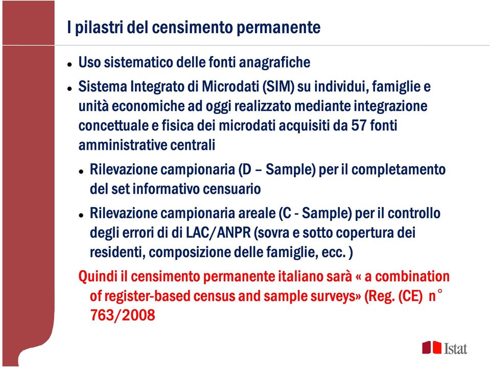 completamento del set informativo censuario Rilevazione campionaria areale (C - Sample) per il controllo degli errori di di LAC/ANPR (sovra e sotto copertura dei