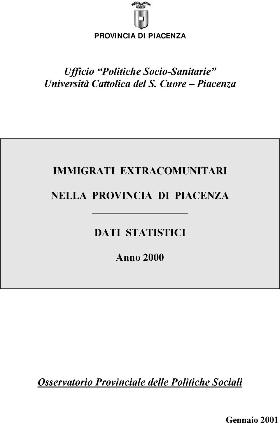 Cuore Piacenza IMMIGRATI EXTRACOMUNITARI NELLA PROVINCIA DI