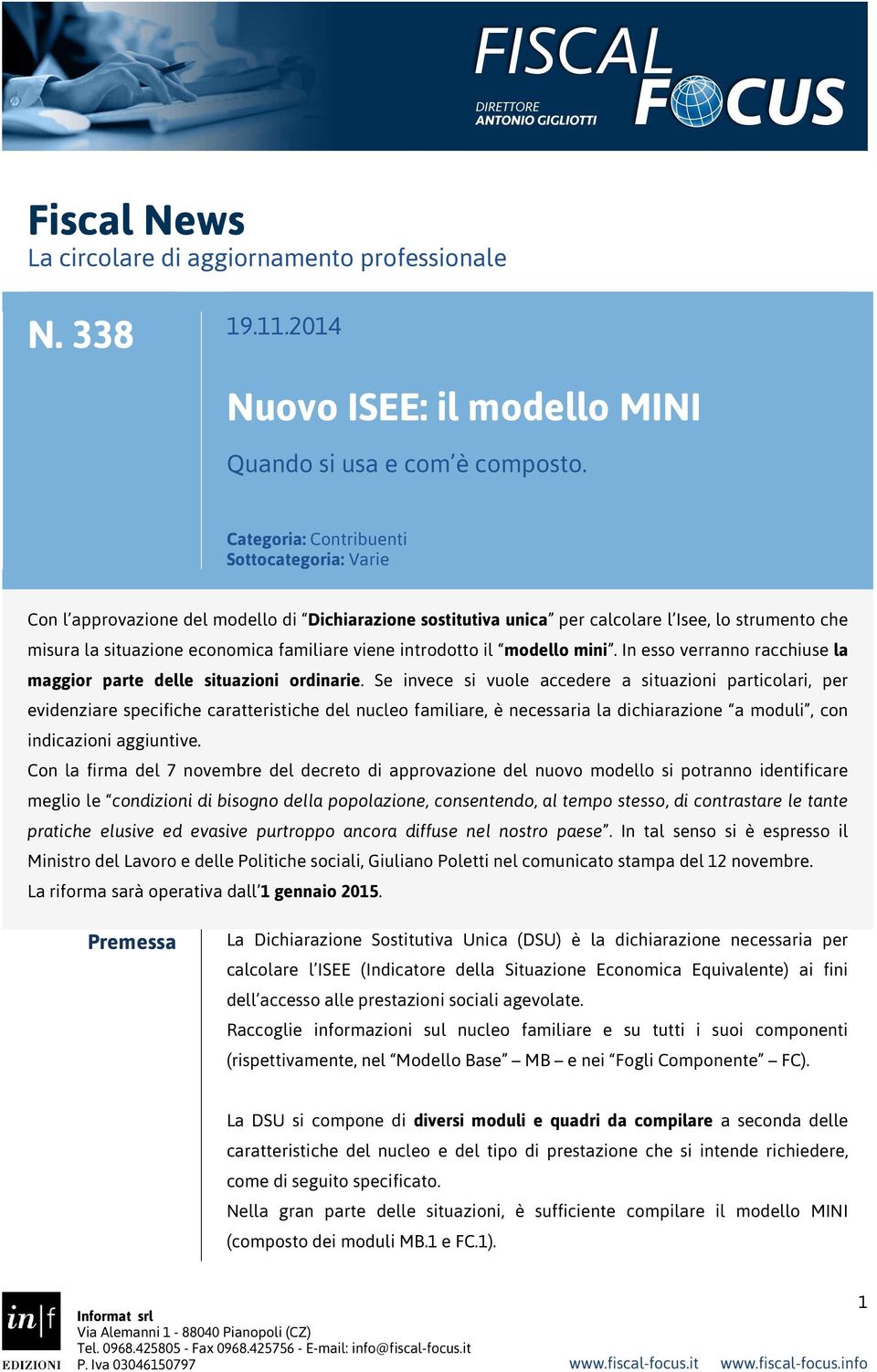 introdotto il modello mini. In esso verranno racchiuse la maggior parte delle situazioni ordinarie.