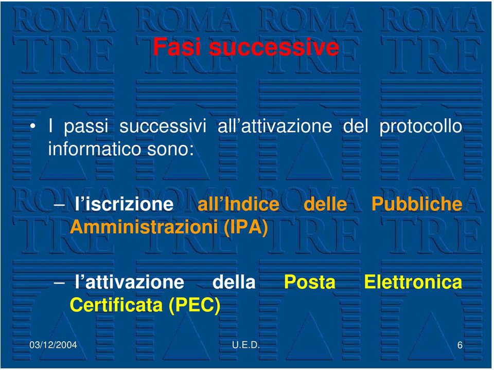 delle Pubbliche Amministrazioni (IPA) l attivazione