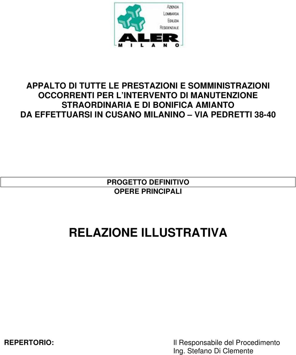 MILANINO VIA PEDRETTI 38-40 PROGETTO DEFINITIVO OPERE PRINCIPALI RELAZIONE