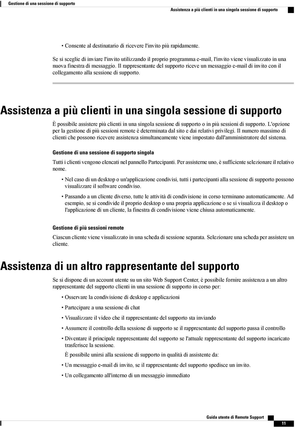 Il rappresentante del supporto riceve un messaggio e-mail di invito con il collegamento alla sessione di supporto.