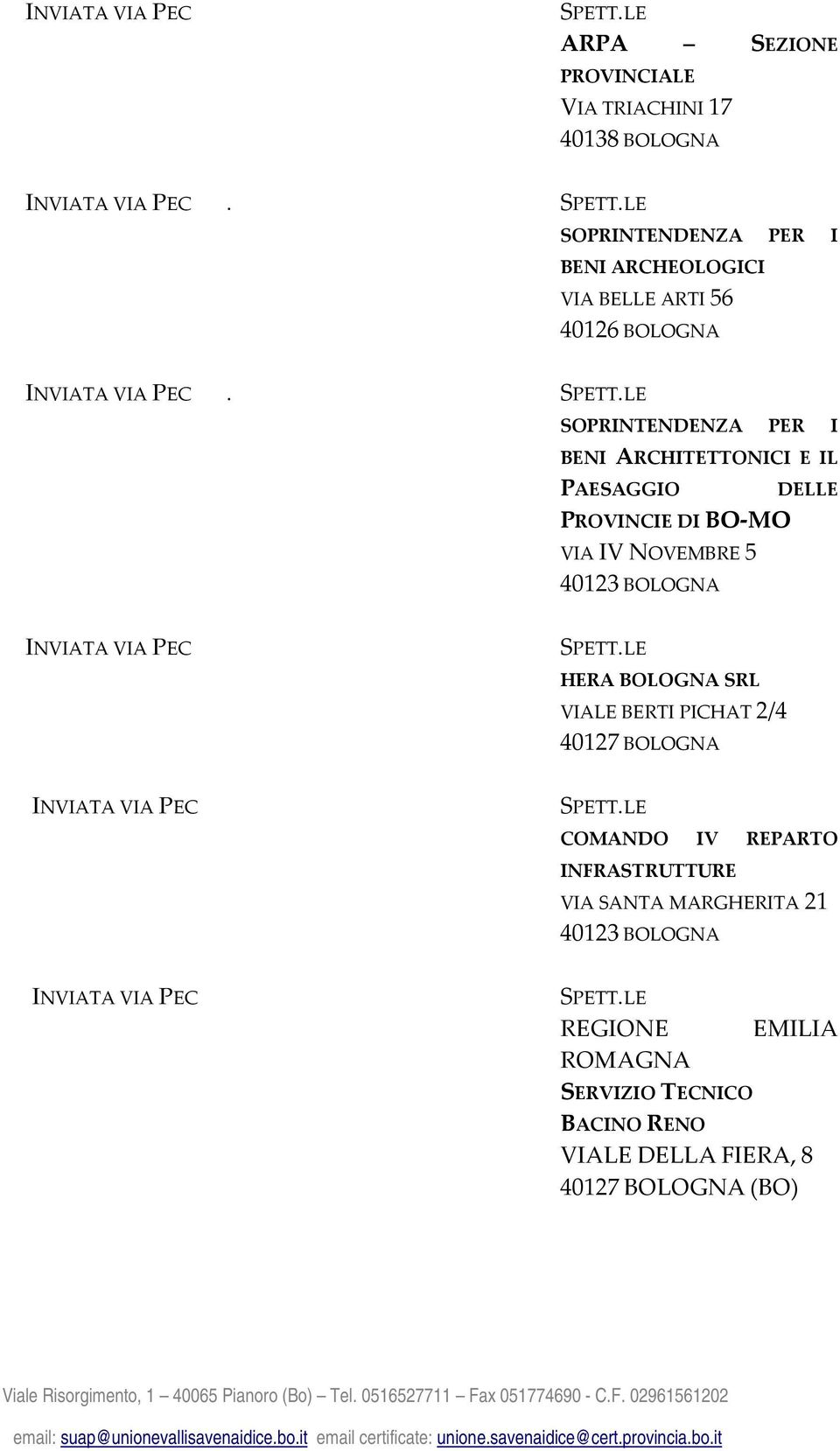 SOPRINTENDENZA PER I BENI ARCHITETTONICI E IL PAESAGGIO PROVINCIE DI BO-MO VIA IV NOVEMBRE 5 40123 BOLOGNA DELLE