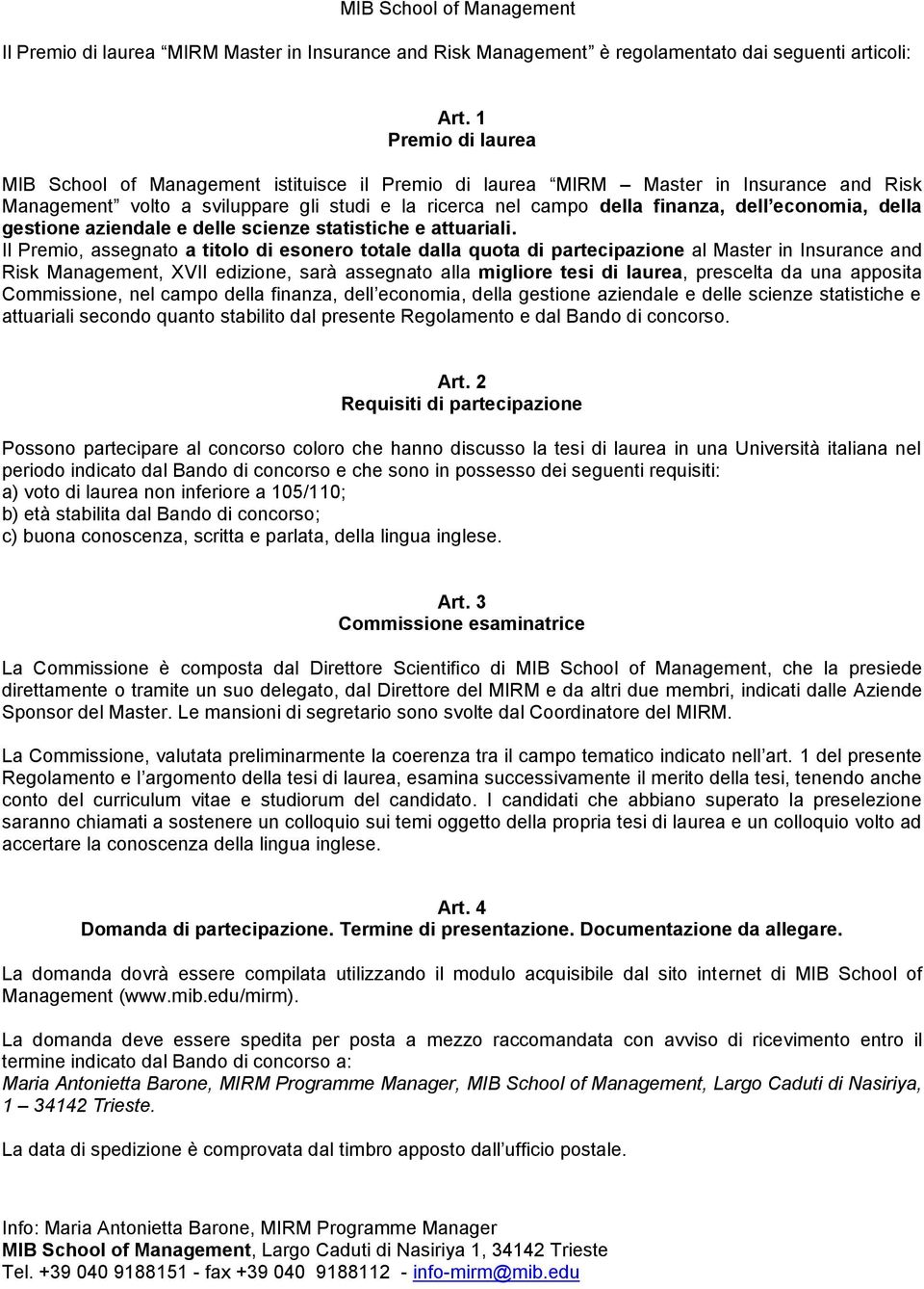 economia, della gestione aziendale e delle scienze statistiche e attuariali.