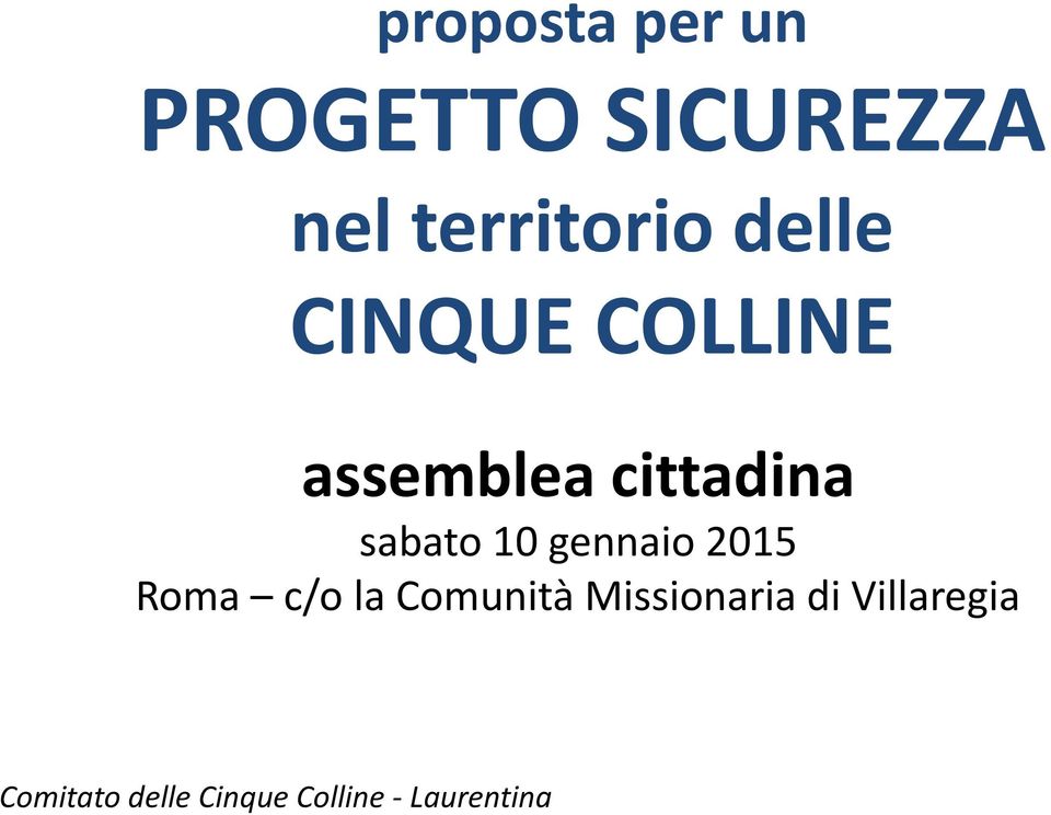 gennaio 2015 Roma c/o la Comunità Missionaria di