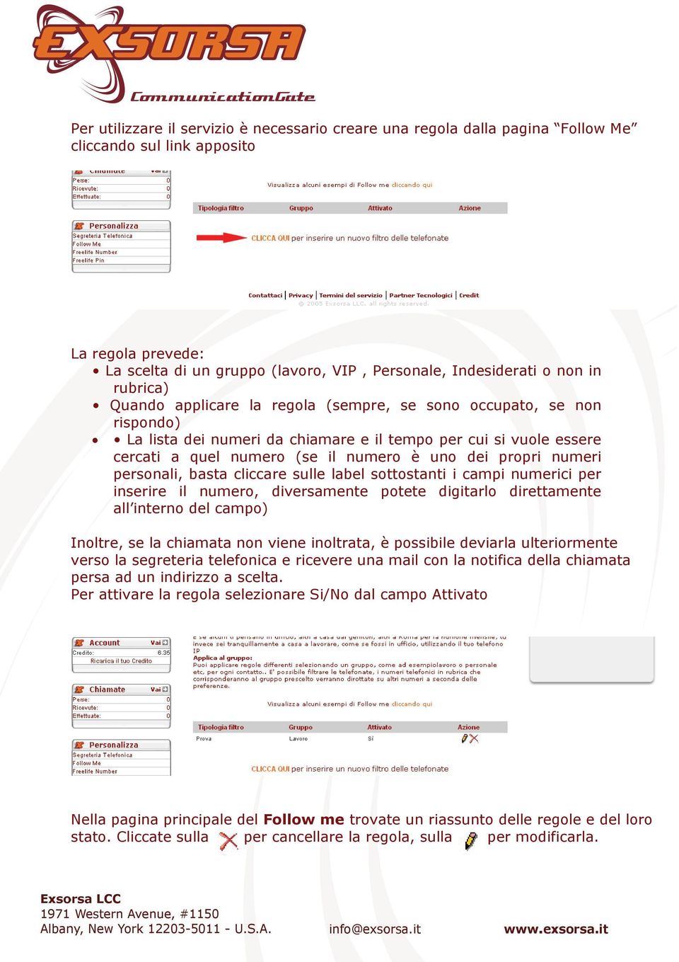 numeri personali, basta cliccare sulle label sottostanti i campi numerici per inserire il numero, diversamente potete digitarlo direttamente all interno del campo) Inoltre, se la chiamata non viene