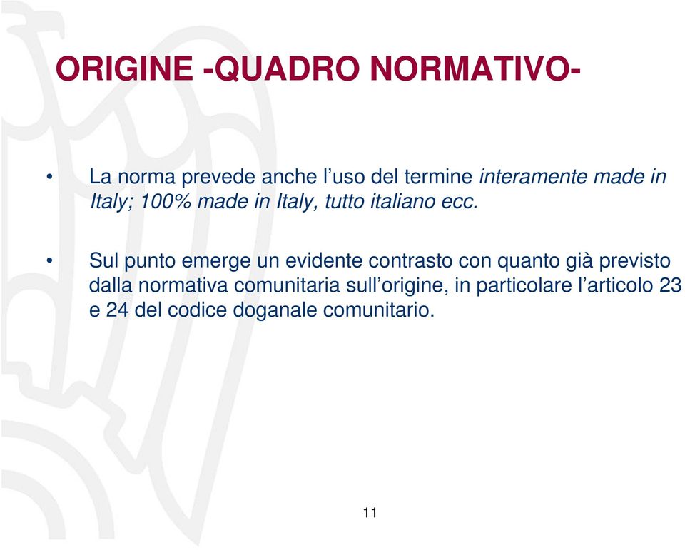 Sul punto emerge un evidente contrasto con quanto già previsto dalla