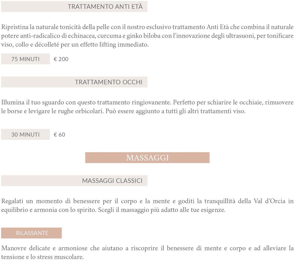 Perfetto per schiarire le occhiaie, rimuovere le borse e levigare le rughe orbicolari. Può essere aggiunto a tutti gli altri trattamenti viso.