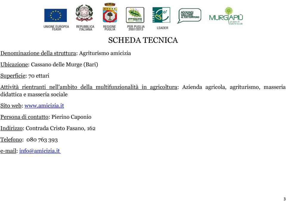 agricola, agriturismo, masseria didattica e masseria sociale Sito web: www.amicizia.