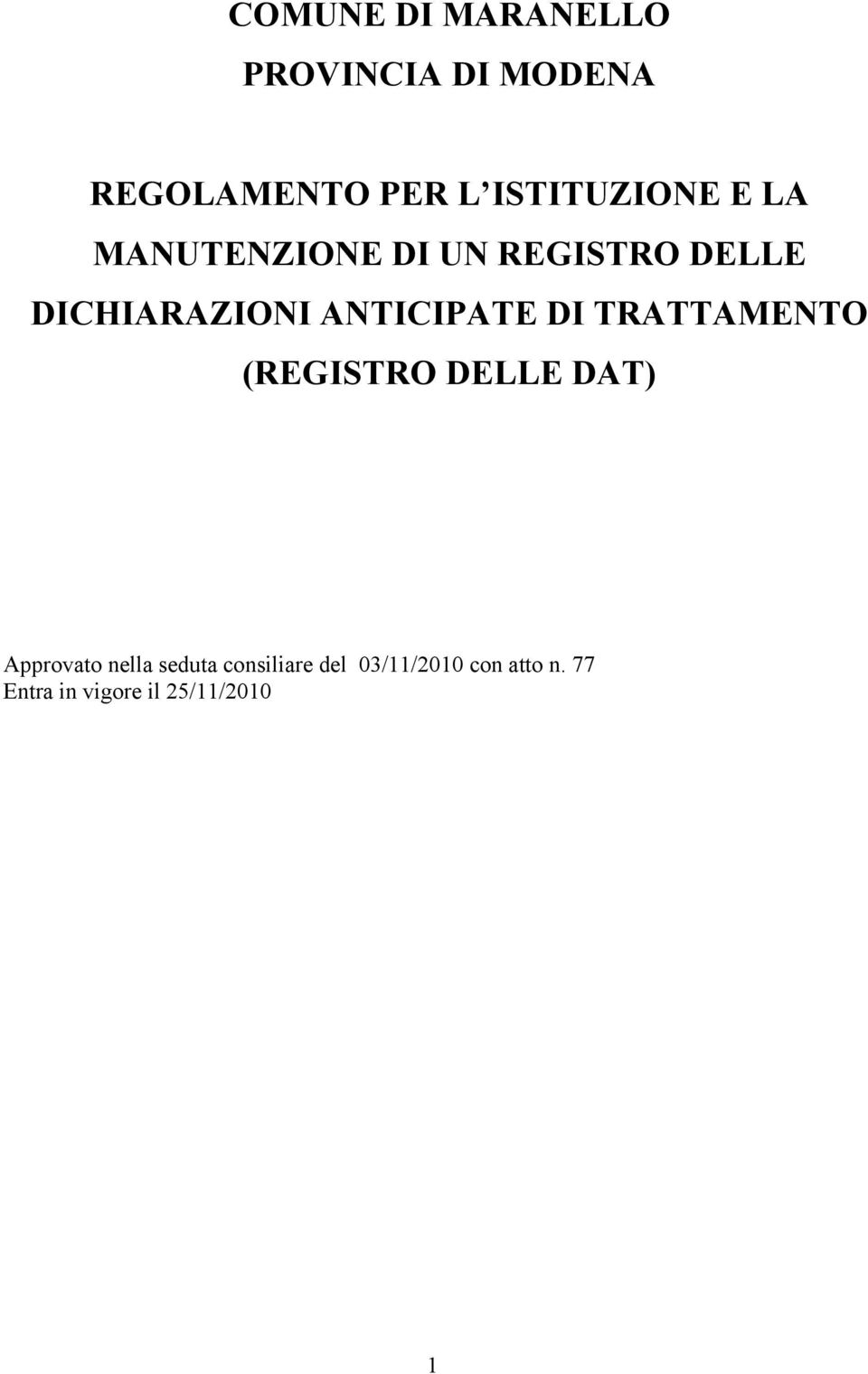 ANTICIPATE DI TRATTAMENTO (REGISTRO DELLE DAT) Approvato nella