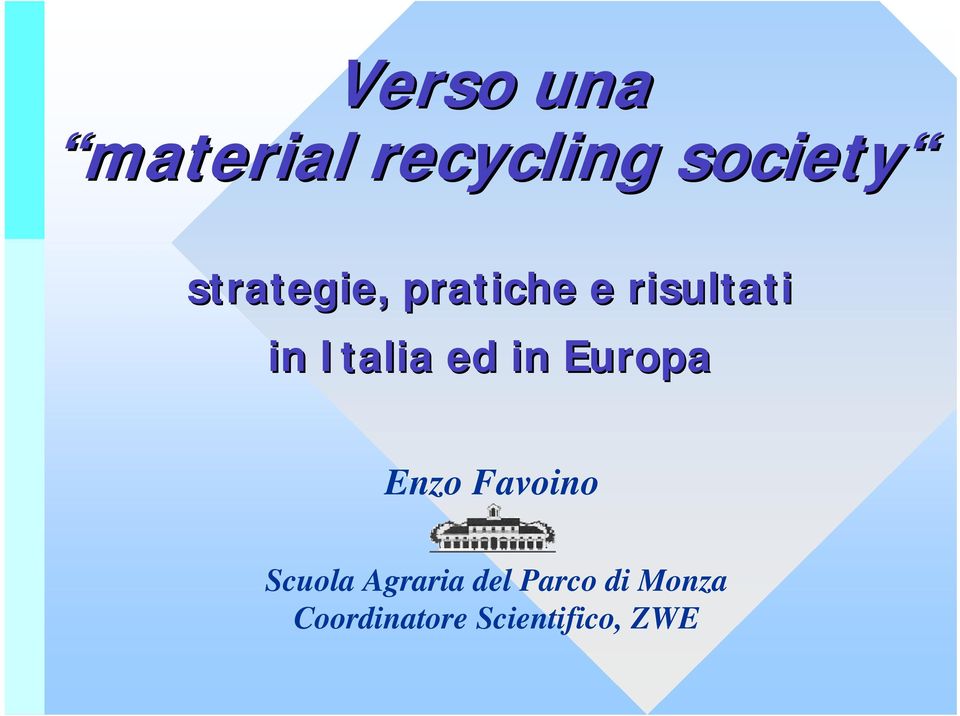 ed in Europa Enzo Favoino Scuola Agraria